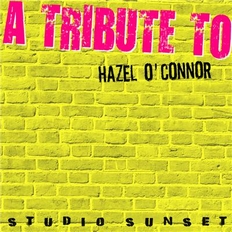 Hazel O'Connor A Tribute to Hazel O'Connor Bootleg 2012 Studio Sunset Midget Music